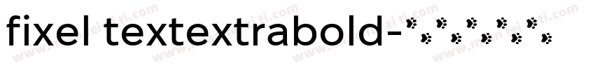 fixel textextrabold字体转换